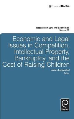 James Langenfeld - Economic and Legal Issues in Competition, Intellectual Property, Bankruptcy, and the Cost of Raising Children - 9781785605635 - V9781785605635