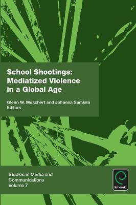 Roger Hargreaves - School Shootings: Mediatized Violence in a Global Age - 9781785608179 - V9781785608179