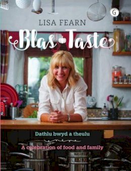 Lisa Fearn - Blas - Dathlu Bwyd a Theulu / Taste - A Celebration of Food and Family - 9781785621741 - V9781785621741