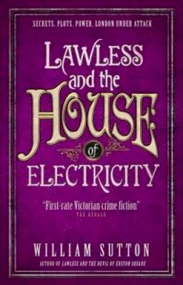 William Sutton - Lawless and the House of Electricity: Lawless 3 - 9781785650130 - V9781785650130