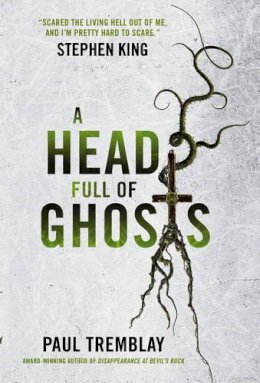 Paul Tremblay - A Head Full of Ghosts - 9781785653674 - V9781785653674