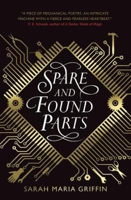 Sarah Maria Griffin - Spare and Found Parts - 9781785657054 - 9781785657054