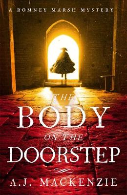 A. J. Mackenzie - The Body on the Doorstep: A dark and compelling historical murder mystery - 9781785761201 - V9781785761201