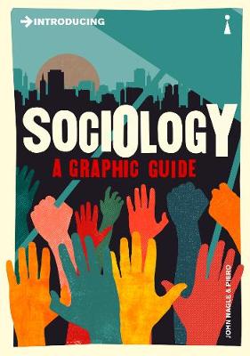 John Nagle - Introducing Sociology: A Graphic Guide - 9781785780738 - V9781785780738