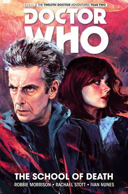 Robbie Morrison - Doctor Who: The Twelfth Doctor: Vol.4: The School of Death - 9781785851070 - V9781785851070