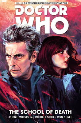 Robbie Morrison - Doctor Who: The Twelfth Doctor: Vol.4: The School of Death - 9781785851070 - 9781785851070 Robbie Morrison - Doctor Who: The Twelfth Doctor: Vol.4: The School of Death - 9781785851070 - 9781785851070