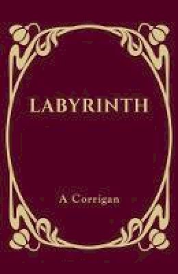 A. Corrigan - Labyrinth - 9781785898990 - V9781785898990