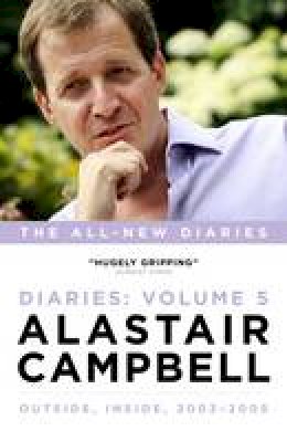 Alastair Campbell - Alastair Campbell Diaries Volume 5: Never Really Left, 2003 - 2005 - 9781785900617 - V9781785900617