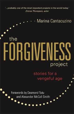 Marina Cantacuzino - The Forgiveness Project: Stories for a Vengeful Age - 9781785920004 - V9781785920004