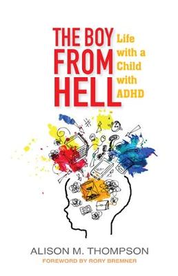 Alison M. Thompson - The Boy from Hell: Life with a Child with ADHD - 9781785920158 - V9781785920158