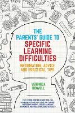 Veronica Bidwell - The Parents´ Guide to Specific Learning Difficulties: Information, Advice and Practical Tips - 9781785920400 - V9781785920400