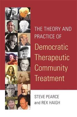 Rex Haigh - The Theory and Practice of Democratic Therapeutic Community Treatment - 9781785922053 - V9781785922053
