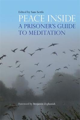 Sam Settle - Peace Inside: A Prisoner´s Guide to Meditation - 9781785922350 - V9781785922350
