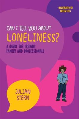 Professor Julian Stern - Can I tell you about Loneliness?: A guide for friends, family and professionals - 9781785922435 - V9781785922435