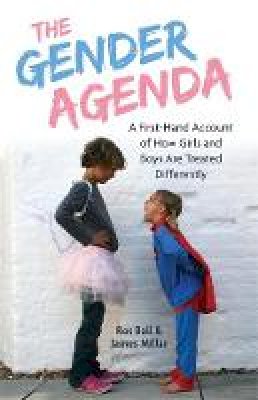 James Millar - The Gender Agenda: A First-Hand Account of How Girls and Boys Are Treated Differently - 9781785923203 - V9781785923203