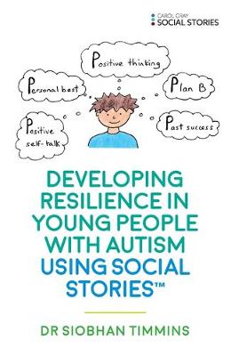 Siobhan Timmins - Developing Resilience in Young People with Autism using Social Stories (TM) - 9781785923296 - V9781785923296