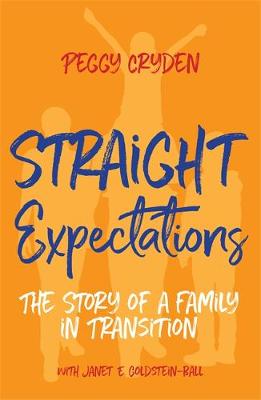 Peggy Cryden - Straight Expectations: The Story of a Family in Transition - 9781785927485 - V9781785927485