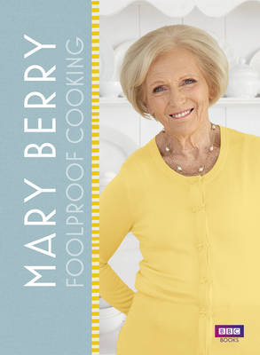 Mary Berry - Mary Berry: Foolproof Cooking - 9781785940514 - V9781785940514