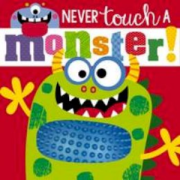 Rosie Greening - Never Touch a Monster - 9781785984280 - V9781785984280 Rosie Greening - Never Touch a Monster - 9781785984280 - V9781785984280