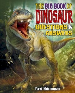 Ben Hubbard - Dinosaur Questions & Answers - 9781785993862 - V9781785993862