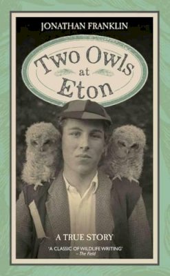 Jonathan S. Franklin - Two Owls at Eton - 9781786060303 - V9781786060303