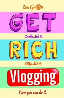 Zoe Griffin - Get Rich Vlogging - 9781786061102 - V9781786061102