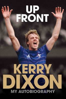 Kerry Dixon - Up Front: My Autobiography - 9781786061119 - V9781786061119