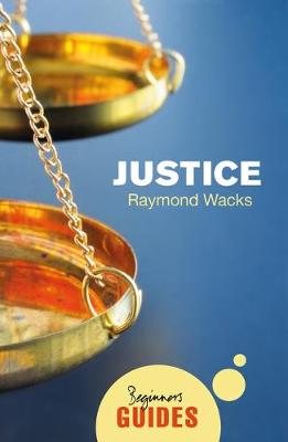 Raymond Wacks - Justice: A Beginner´s Guide - 9781786070456 - KTG0021155