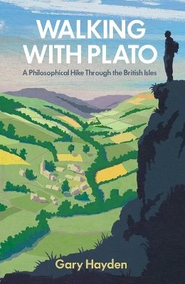 Gary Hayden - Walking with Plato: A Philosophical Hike Through the British Isles - 9781786071057 - V9781786071057