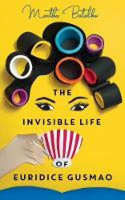 Martha Batalha - The Invisible Life of Euridice Gusmao - 9781786073372 - 9781786073372