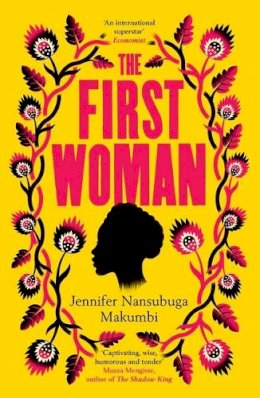 Jennifer Nansubuga Makumbi - The First Woman - 9781786077882 - 9781786077882