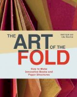 Kyle Hedi - Art of the Fold: How to Make Innovative Books and Paper Structure - 9781786272935 - V9781786272935