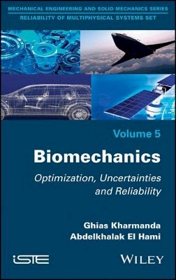 Ghias Kharmanda - Biomechanics: Optimization, Uncertainties and Reliability - 9781786300256 - V9781786300256