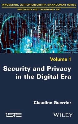 Claudine Guerrier - Security and Privacy in the Digital Era - 9781786300782 - V9781786300782