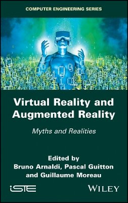 Bruno Arnaldi (Ed.) - Virtual Reality and Augmented Reality: Myths and Realities - 9781786301055 - V9781786301055