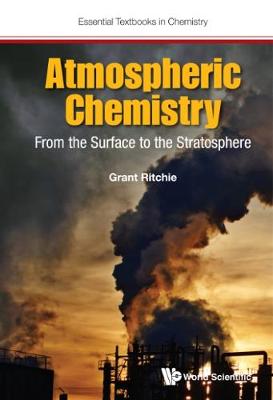 Grant Ritchie - Atmospheric Chemistry: From The Surface To The Stratosphere - 9781786341761 - V9781786341761