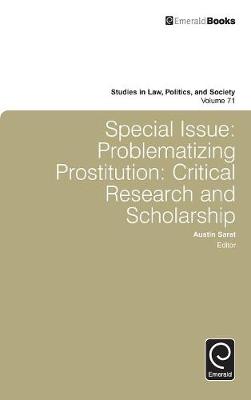 Austin Sarat - Special Issue: Problematizing Prostitution: Critical Research and Scholarship - 9781786350404 - V9781786350404