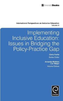 Hardback - Implementing Inclusive Education: Issues in Bridging the Policy-Practice Gap - 9781786353887 - V9781786353887
