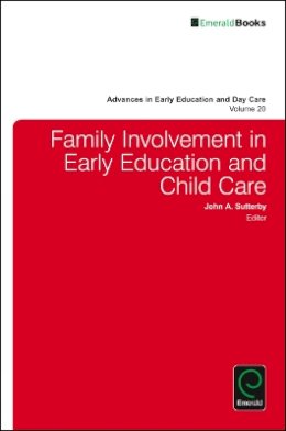 John A. Sutterby (Ed.) - Family Involvement in Early Education and Child Care - 9781786354082 - V9781786354082
