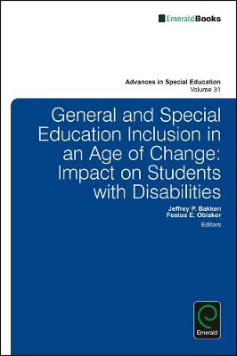 Jeffrey Bakken - General and Special Education Inclusion in an Age of Change: Impact on Students with Disabilities - 9781786355423 - V9781786355423