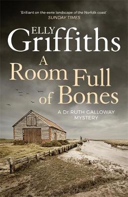 Elly Griffiths - A Room Full of Bones: The Dr Ruth Galloway Mysteries 4 - 9781786482143 - V9781786482143