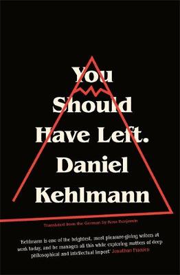 Daniel Kehlmann - You Should Have Left - 9781786484048 - V9781786484048
