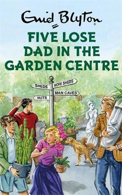 Bruno Vincent - Five Lose Dad in the Garden Centre - 9781786487551 - V9781786487551