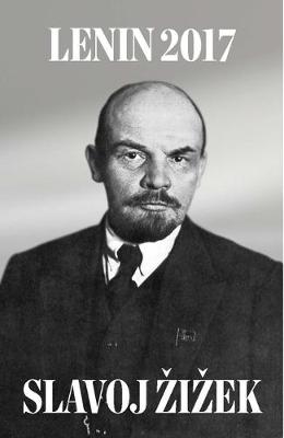 V. I. Lenin - Lenin 2017: Remembering, Repeating, and Working Through - 9781786631886 - V9781786631886
