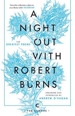 Andrew O'hagan - A Night Out with Robert Burns: The Greatest Poems - 9781786891617 - 9781786891617
