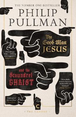 Philip Pullman - The Good Man Jesus and the Scoundrel Christ - 9781786891952 - 9781786891952