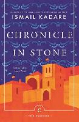Ismail Kadare - Chronicle In Stone - 9781786894496 - 9781786894496