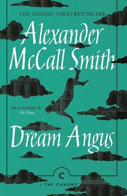 Alexander Mccall Smith - Dream Angus: The Celtic God of Dreams (Canons) - 9781786894533 - 9781786894533