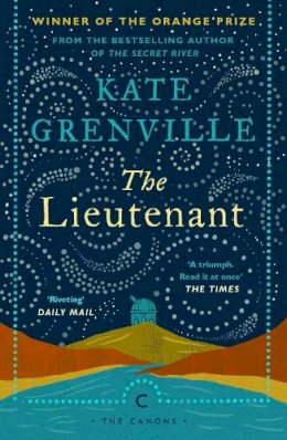 Kate Grenville - The Lieutenant - 9781786896025 - 9781786896025