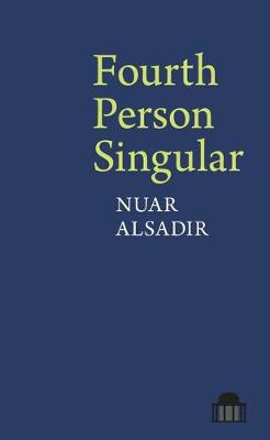 Nuar Alsadir - Fourth Person Singular - 9781786940193 - V9781786940193